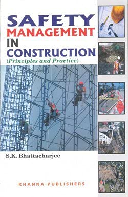 Safety Management in Construction (Principles and Practice)